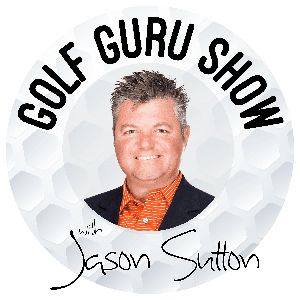 The Golf Guru Show by Jason Sutton