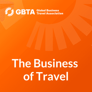 The Business of Travel by Global Business Travel Association