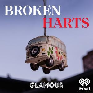 Broken Harts by iHeartPodcasts and Glamour