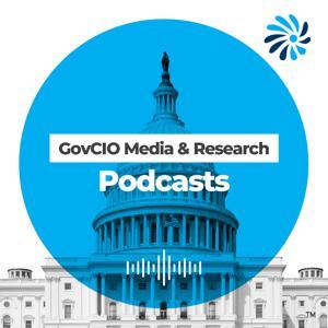 GovCIO Media  Research Podcasts by GovCIO Media  Research