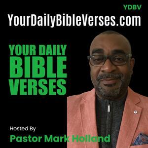 Your Daily Bible Verses by Pastor Mark Holland