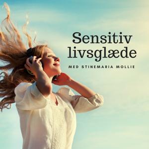 Sensitiv livsglæde by Stinemaria Mollie Jensen: Forfatter og mentor for sensitive