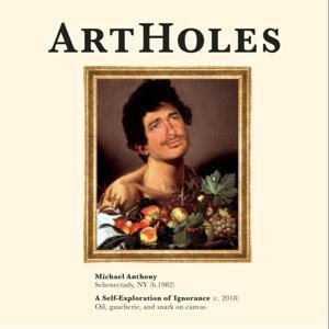 ArtHoles by Michael Anthony