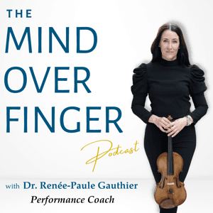 The Mind Over Finger Podcast by Dr. Renée-Paule Gauthier