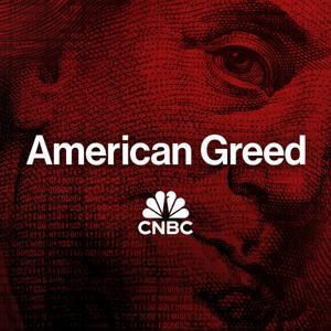 American Greed Podcast by CNBC