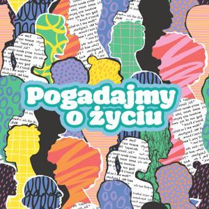 Pogadajmy o życiu by Justyna Mazur-Kudelska