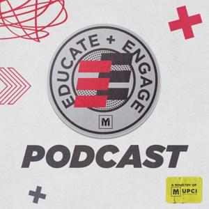 Educate + Engage Podcast by UPCI Youth Ministries