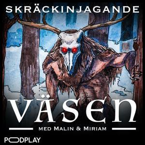 Skräckinjagande väsen by Podplay