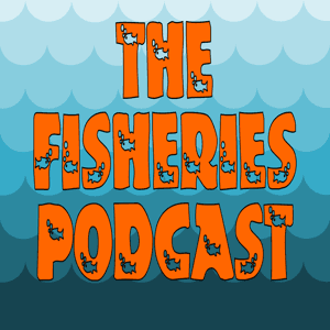 The Fisheries Podcast by A team of fisheries scientists