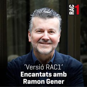 Versió RAC1 - Encantats amb Ramon Gener by RAC1