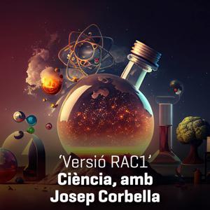 Versió RAC1 - Ciència, amb Josep Corbella by RAC1
