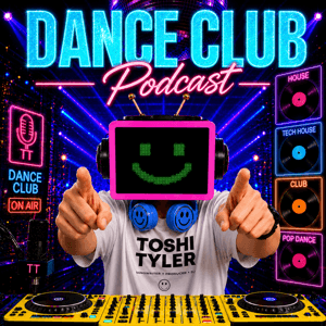 Dance Club Podcast ® by TOSHI TYLER :: Vocal Pop Electronic House Music
