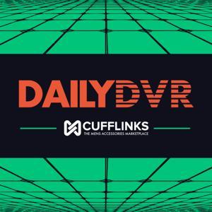 Daily DVR by DVR Podcast Network