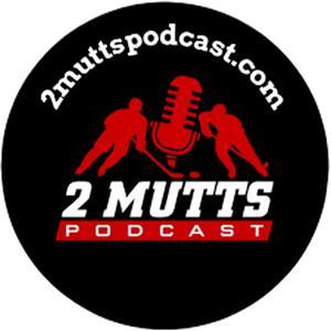2 Mutts Hockey Podcast by Joshua Marshall