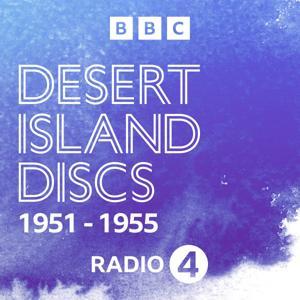 Desert Island Discs: Archive 1951-1955 by BBC Radio 4
