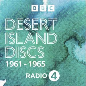 Desert Island Discs: Archive 1961-1965 by BBC Radio 4