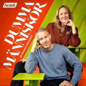 Dumma Människor by Acast - Lina Thomsgård och Björn Hedensjö