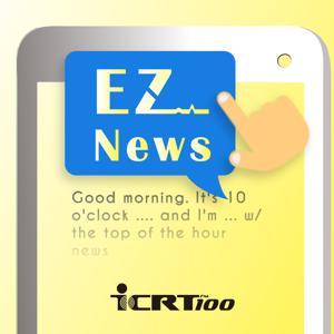 EZ News by ICRT News Team
