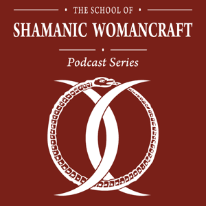The Womancraft Podcast by Ayla Myra - The School of Shamanic Womancraft