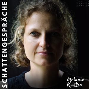 Schattengespräche | Aus der Dunkelheit ins Licht by Melanie Kustra