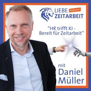 Liebe Zeitarbeit - "HR trifft KI - Bereit für Zeitarbeit“ by Daniel Müller
