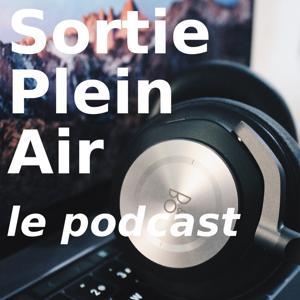 Sortie Plein Air - Le podcast by SortiePleinAir.com