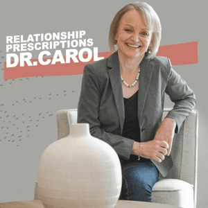 Relationship Prescriptions with Dr. Carol by Dr. Carol Peters-Tanksley
