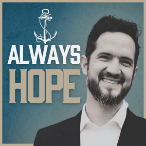 Always Hope by Dr. Mario Sacasa, LMFT