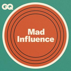 Mad Influence by GQ & AT WILL MEDIA