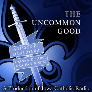 The UnCommon Good with Bo Bonner and Dr. Bud Marr by Bo Bonner and Dr. Bud Marr