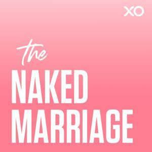 The Naked Marriage with Dave & Ashley Willis by XO Podcast Network, Dave Willis, Ashley Willis