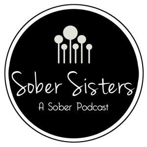 Sober Sisters Talk by Sober Sisters