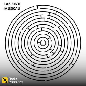 Labirinti Musicali by Radio Popolare