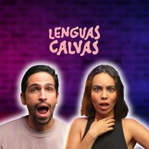 Lenguas Calvas Podcast by Lenguas Calvas