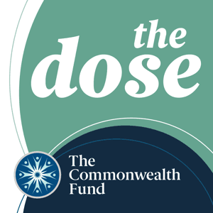 The Dose by The Commonwealth Fund