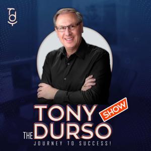 The Tony DUrso Show - Journey to Success! by Tony DUrso