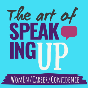 The Art of Speaking Up by Jessica Guzik