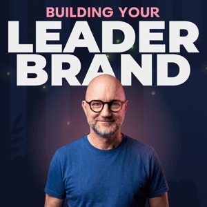 Building your LeaderBrand - Personal Branding, Digital Marketing, Sales, Leadership & Linkedin for Expert Business Owners & Executives. by Bob Gentle Personal Branding & Monetization Coach