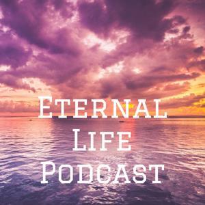 Eternal Life Podcast by Jordan C. Peterson