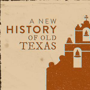 A New History of Old Texas by Brandon Seale