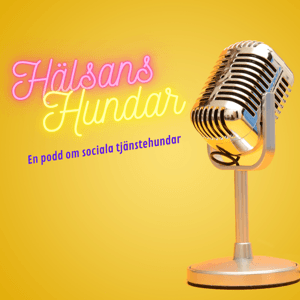 Hälsans hundar - En podd om sociala tjänstehundar by Sara Karlberg & Helena Eriksson