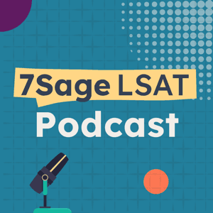 The 7Sage LSAT Podcast by The 7Sage LSAT Podcast