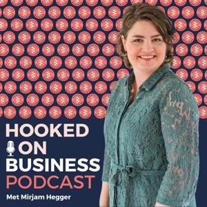 Hooked On Business by Mirjam Hegger