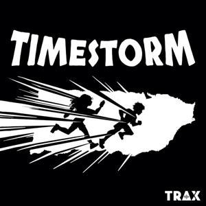 Timestorm by Cocotazo Media and TRAX from PRX