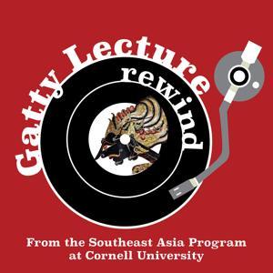 Gatty Rewind Podcast by The Southeast Asia Program at Cornell University
