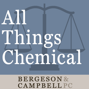 All Things Chemical by Bergeson & Campbell, PC