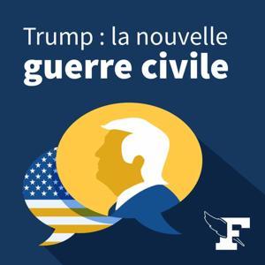Trump : La nouvelle guerre civile by Le Figaro