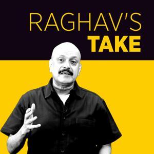 Raghav's Take by The Quint