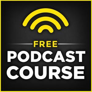 Free Podcast Course by John Lee Dumas