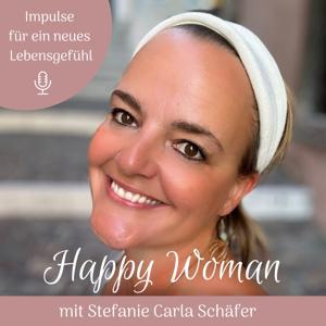 Happy Woman - Impulse für ein neues Lebensgefühl by Stefanie Carla Schäfer